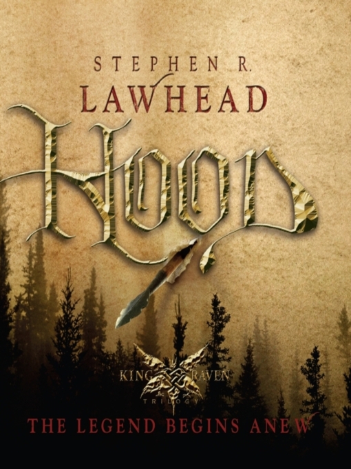 Title details for Hood by Stephen R Lawhead - Available